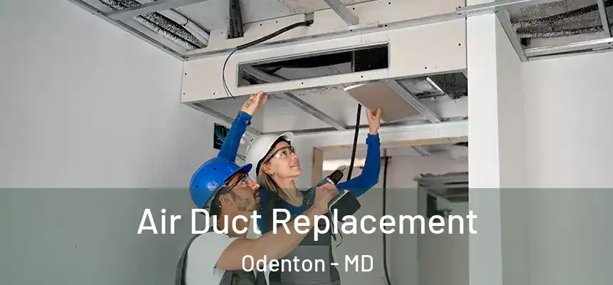  Air Duct Replacement Odenton - MD